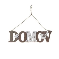 Nápis DOMOV k zavěšení D4958 Závěsná dekorace, zápichy, věšáky